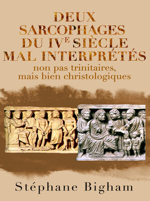 cover image of Deux sarcophages du IVe siècle mal interprétés